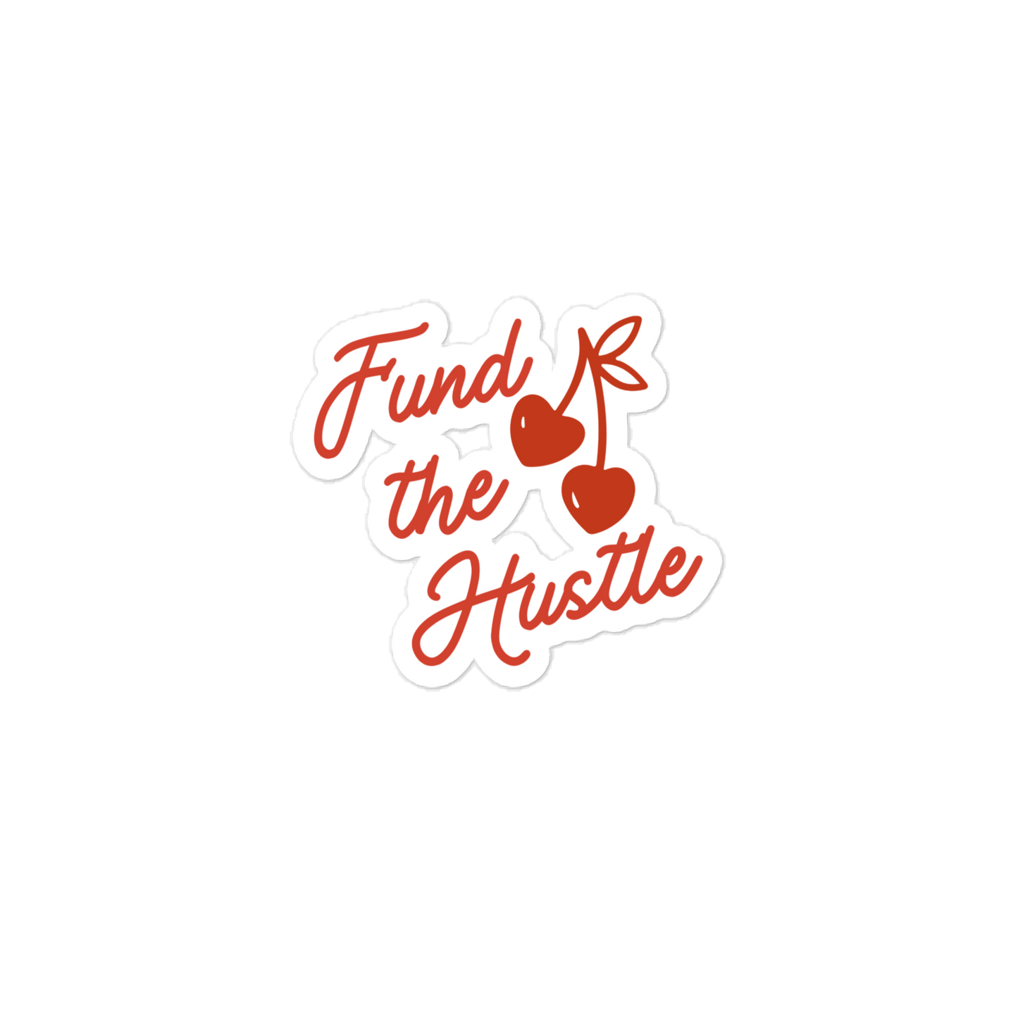 Fund the Hustle Sticker